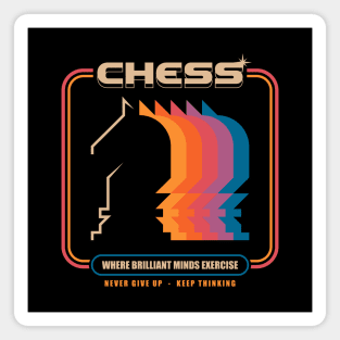 Chess - Where Brilliant Minds Exercise Magnet